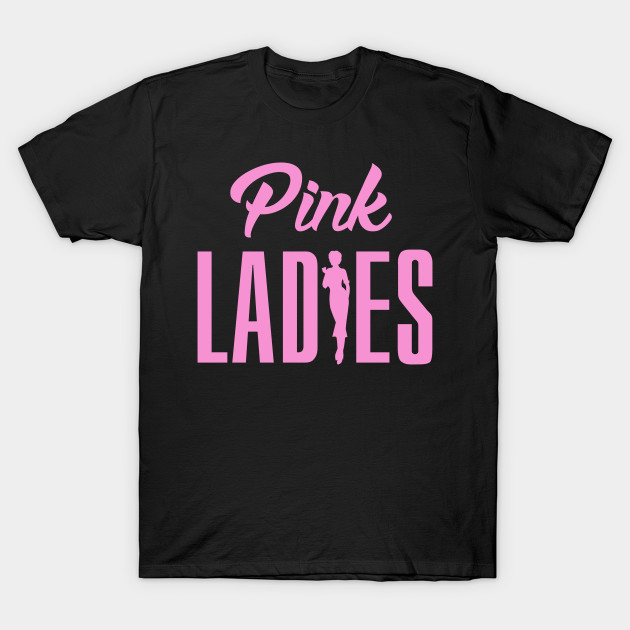 Grease. Pink Ladies. - Grease - T-Shirt | TeePubl